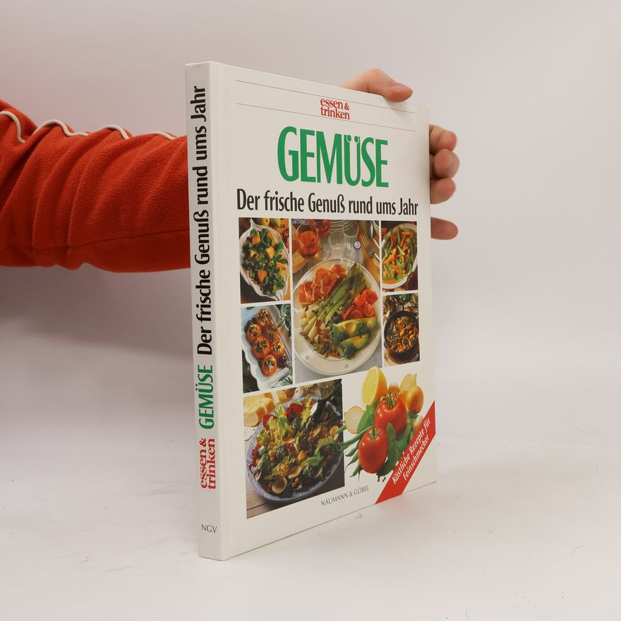 Autorenkollektiv Gemüse. Der frische Genuß rund ums Jahr