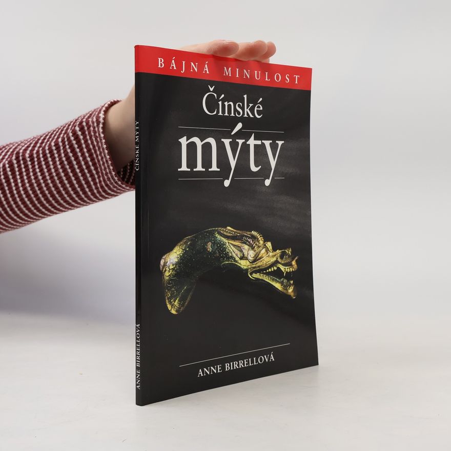 Anne Birrell Čínské mýty