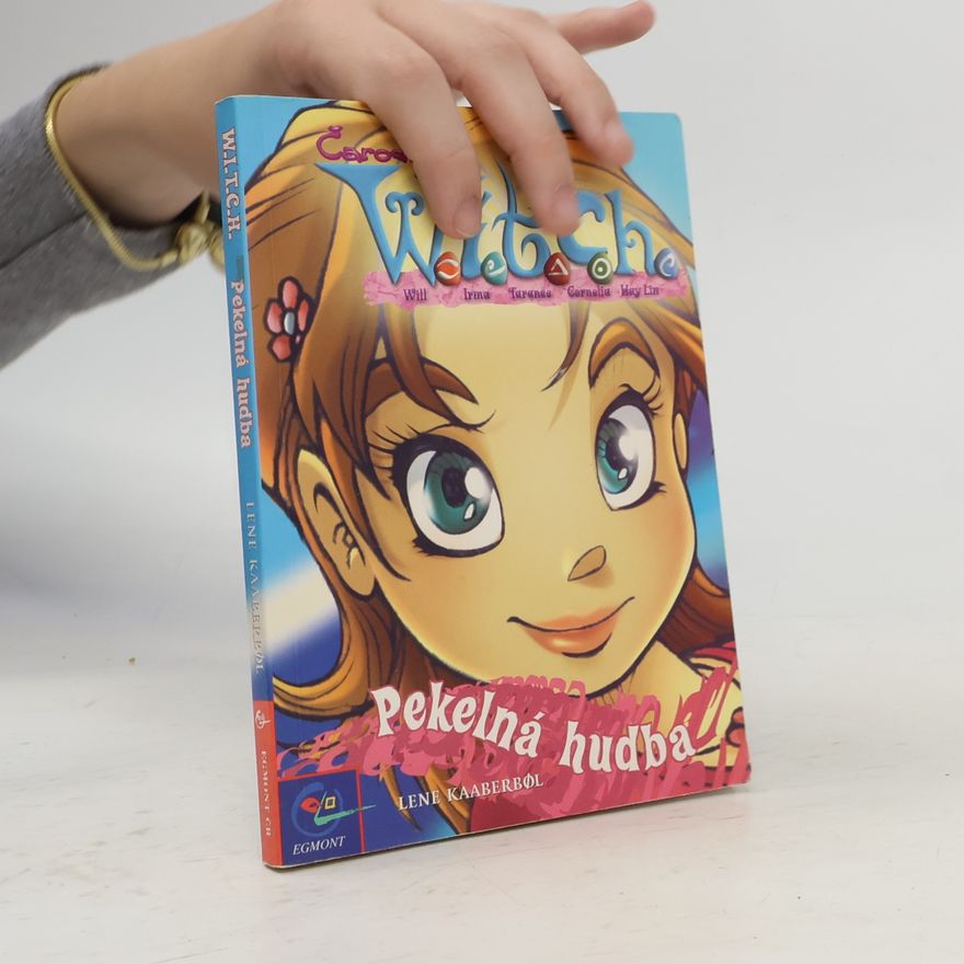 Lene Kaaberbol W.I.T.C.H. : Pekelná hudba