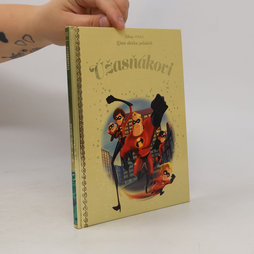 Kolektiv autorů Zlatá sbírka pohádek 45. Úžasňákovi