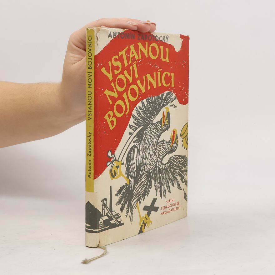 Antonín Zápotocký Vstanou noví bojovníci