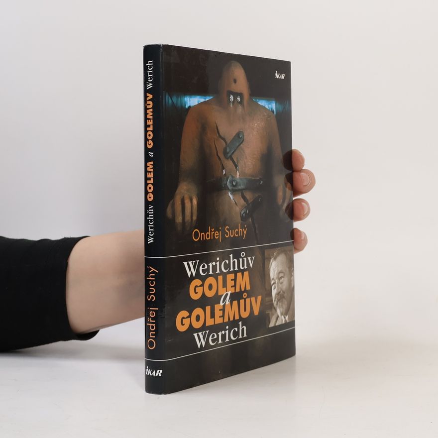 Ondřej Suchý Werichův Golem a Golemův Werich