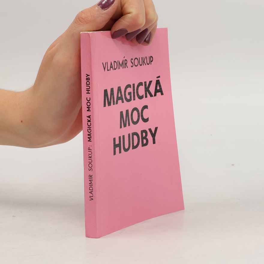 Vladimír Soukup Magická moc hudby