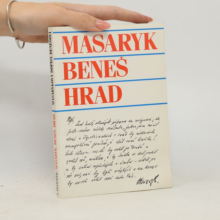 Halina Bren Masaryk, Beneš, Hrad: Masarykovy dopisy Benešovi
