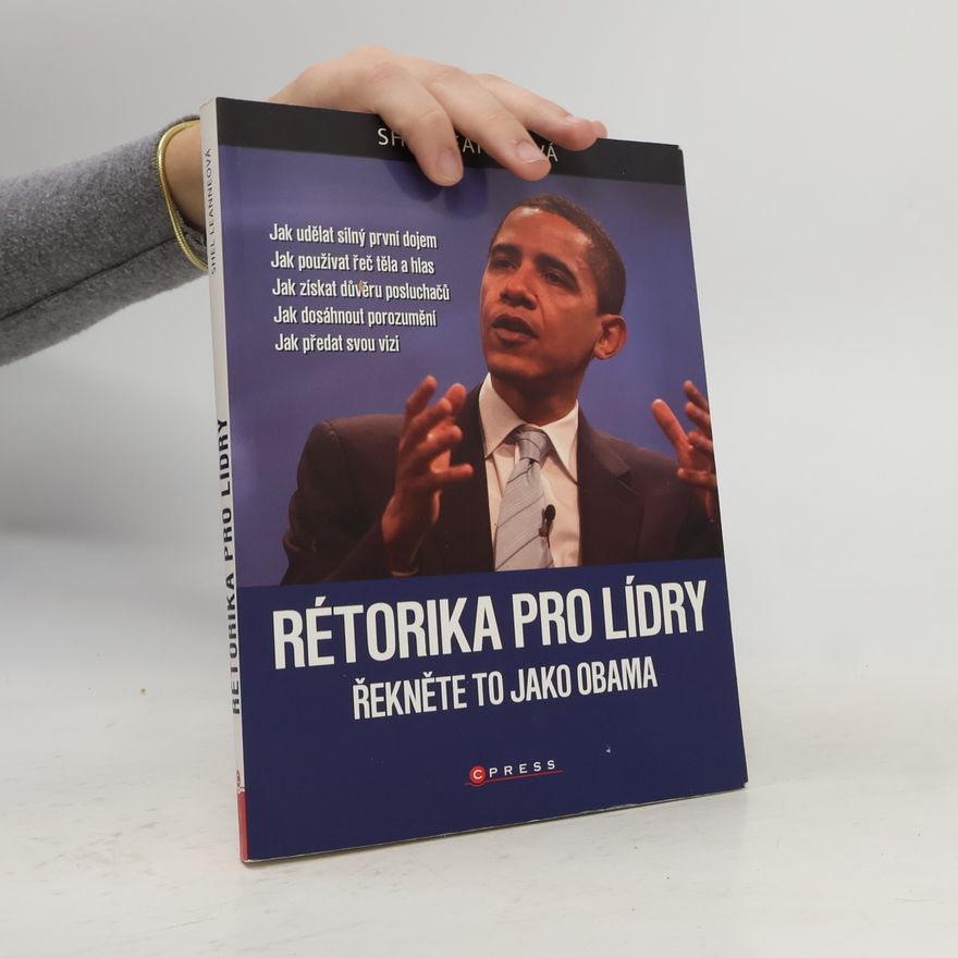 Shelly Leanne Rétorika pro lídry. Řekněte to jako Obama