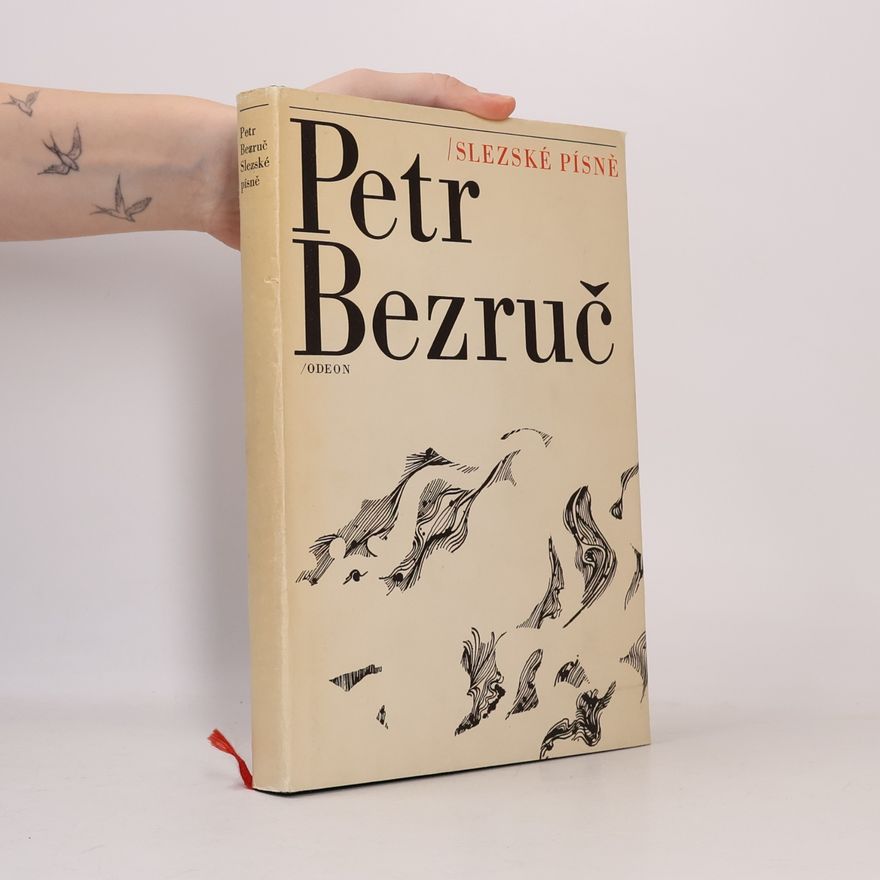 Petr Bezruč Slezské písně