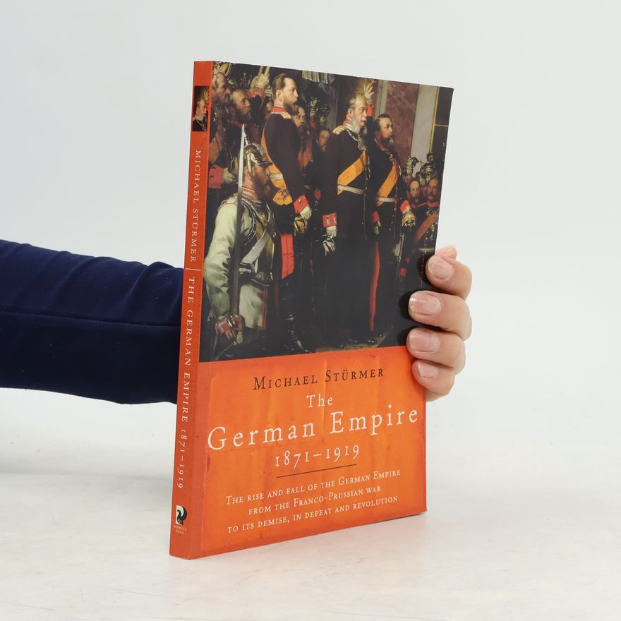 Michael Stürmer The German Empire