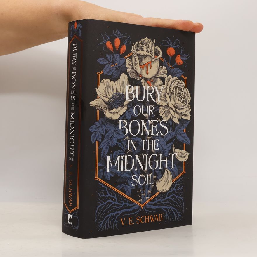 V. E. Schwab Bury Our Bones in the Midnight Soil