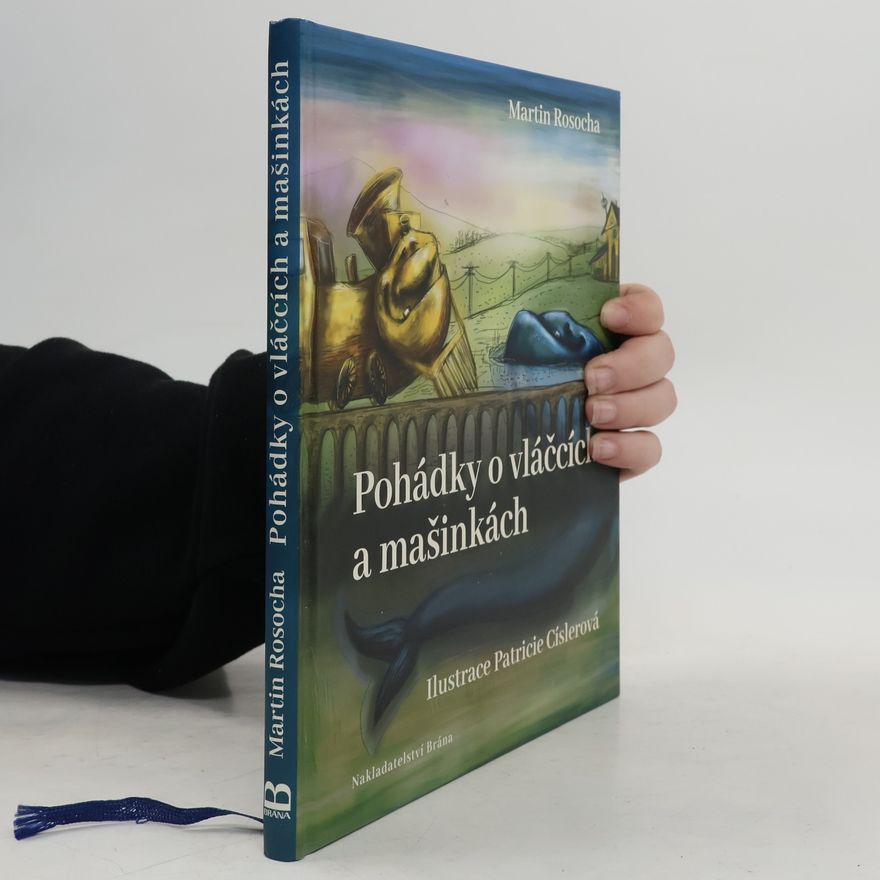 Patricie Císlerová Pohádky o vláčcích a mašinkách