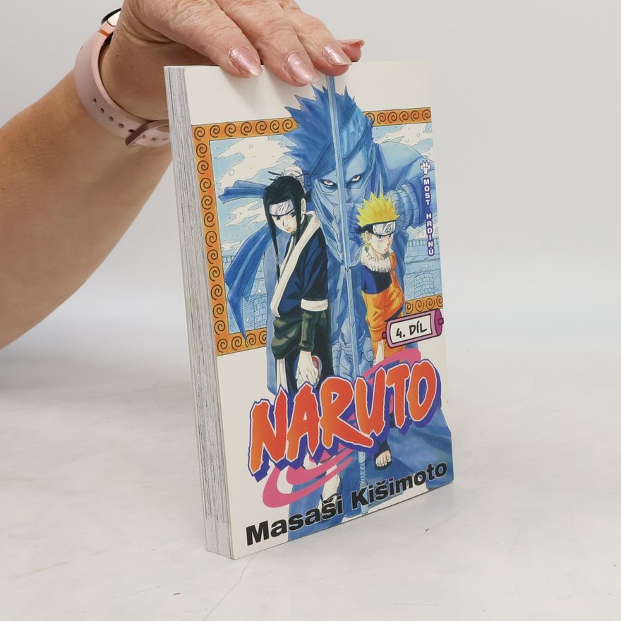 Masashi Kishimoto Most hrdinů. Naruto 4. díl