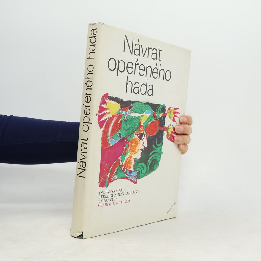 Vladimír Hulpach Návrat opeřeného hada