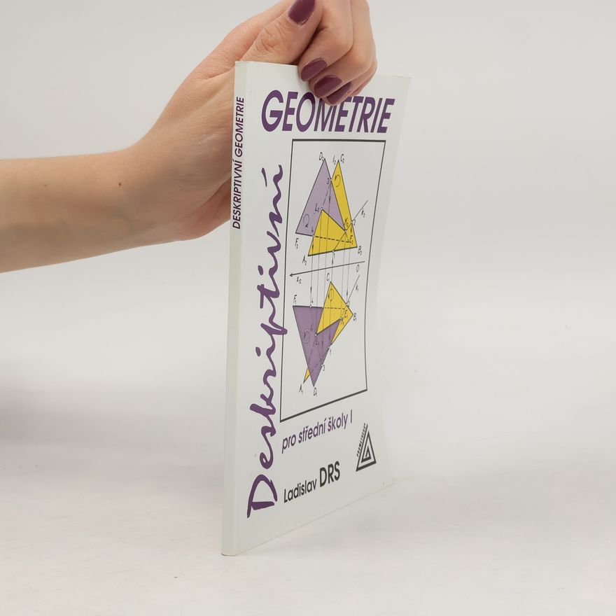 Ladislav Drs Deskriptivní geometrie pro střední školy I.