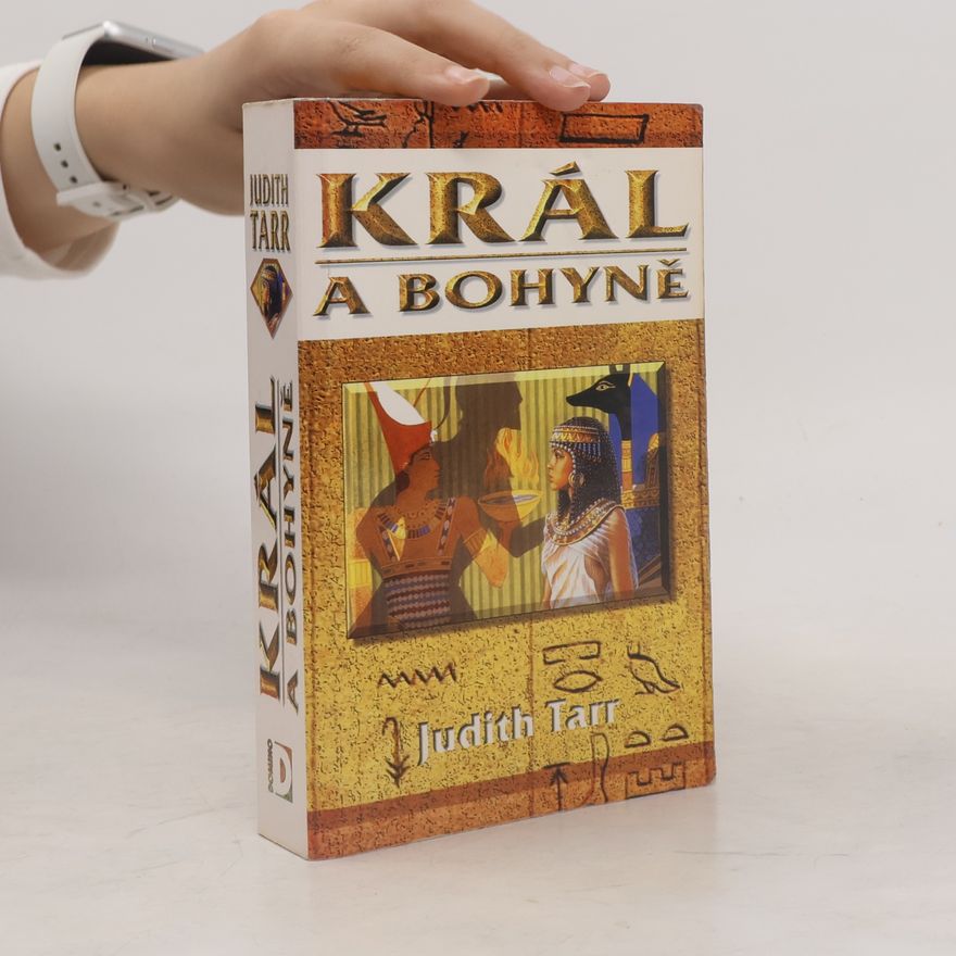 Judith Tarr Král a bohyně