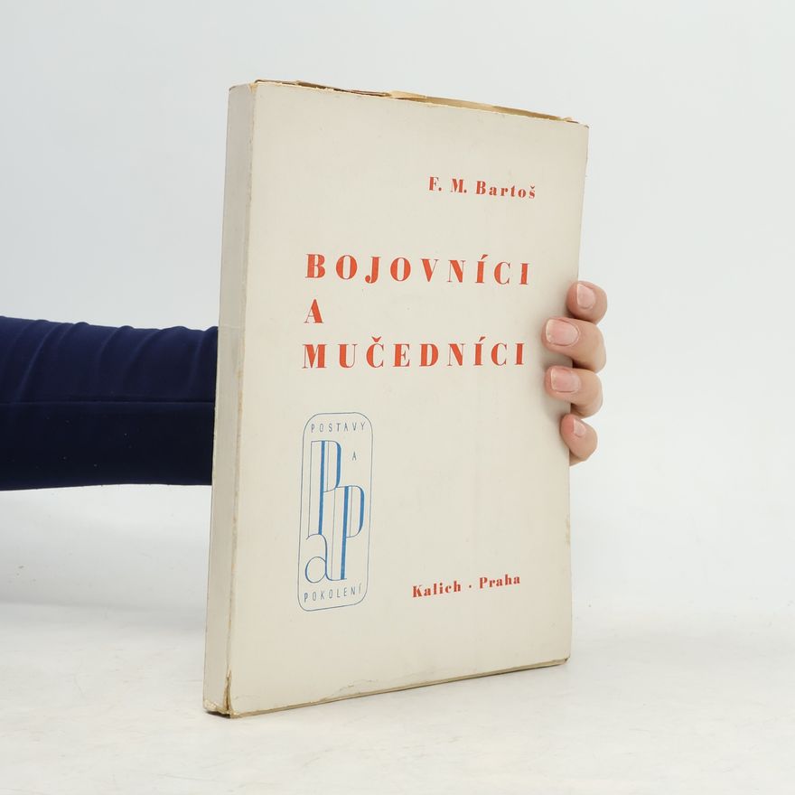 František Michálek Bartoš Bojovníci a mučedníci