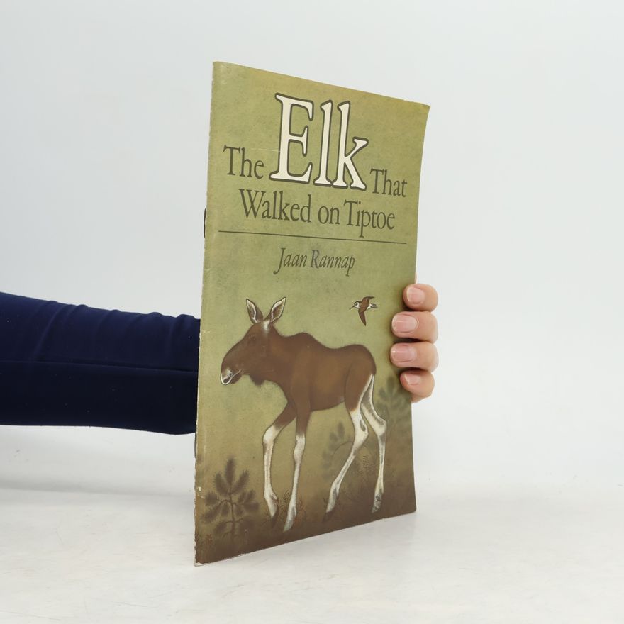 Kristi Tarand The Elk That Walked on Tiptoe