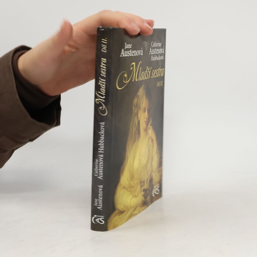 Catherine Austen Hubback Mladší sestra. Díl II.