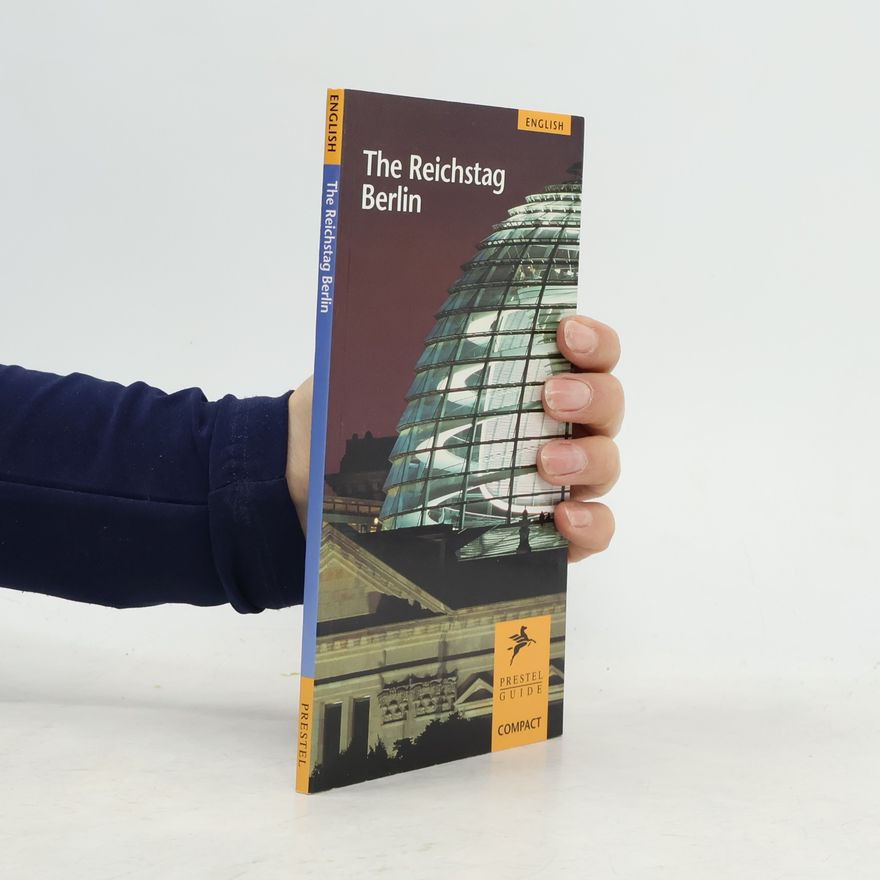 Ralf Wollheim Prestel Museum Guides: The Reichstag Berlin