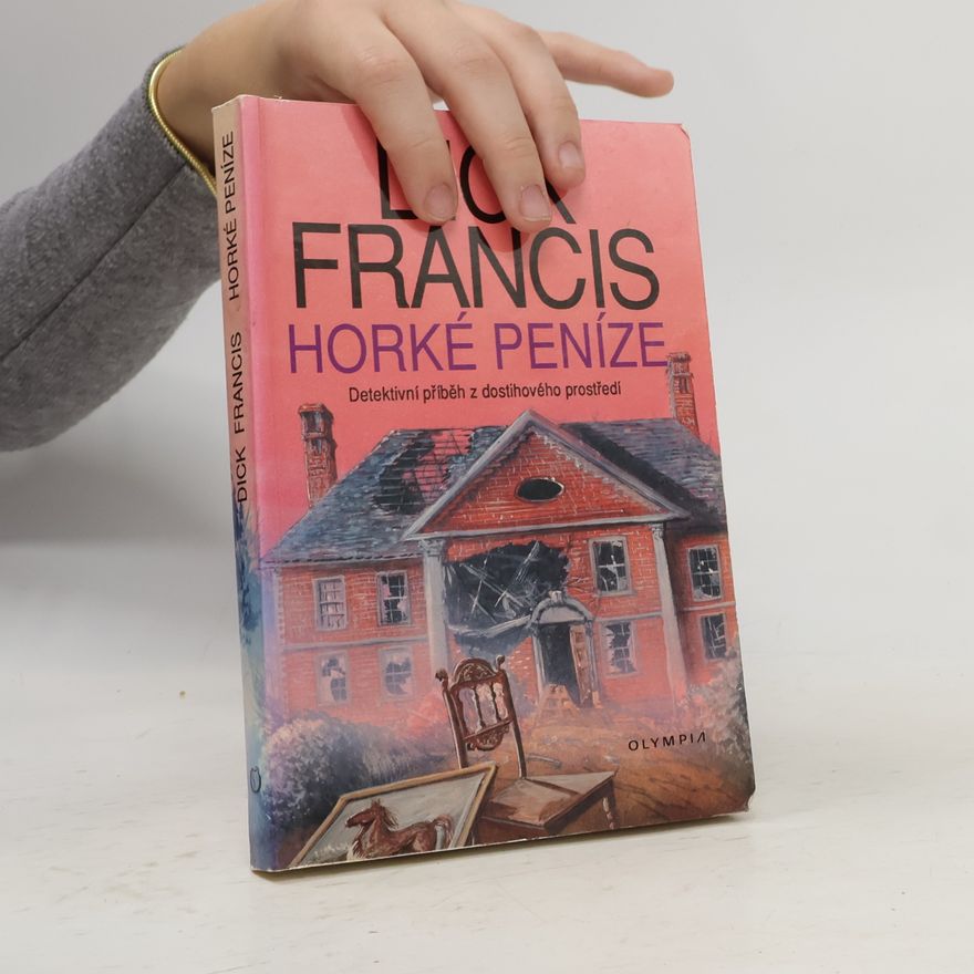 Dick Francis Horké peníze