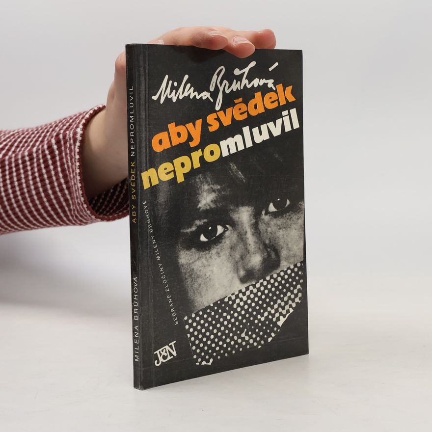 Brůhová Milena Aby svědek nepromluvil