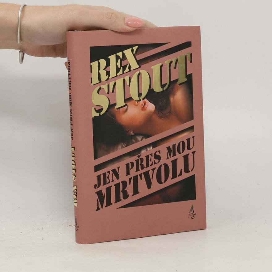Rex Stout Jen přes mou mrtvolu