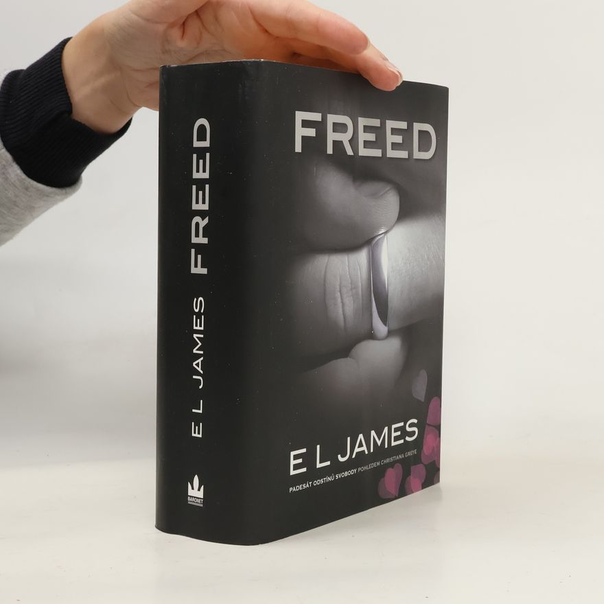 E. L. James Freed. Padesát odstínů svobody pohledem Christiana Greye