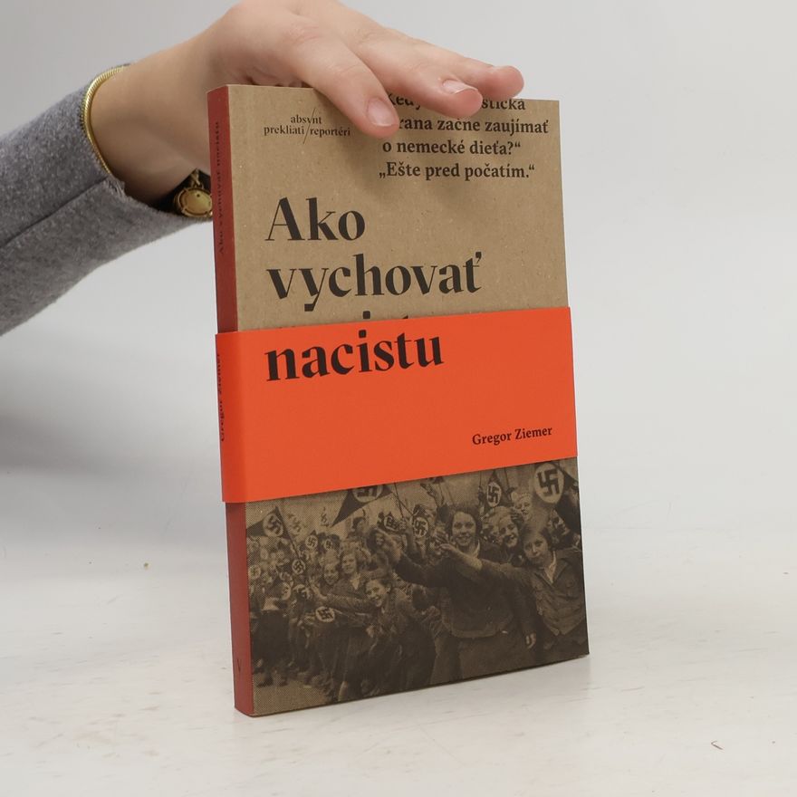Ziemer Gregor Ako vychovať nacistu