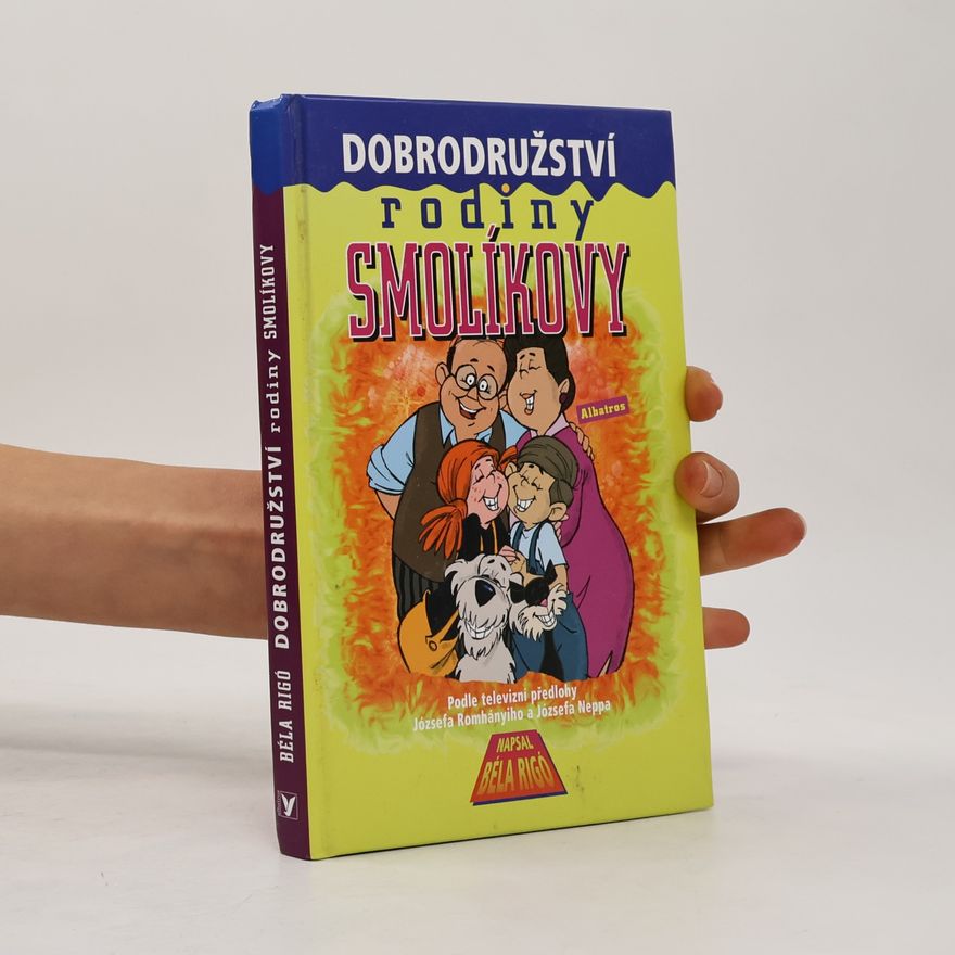 József Nepp Dobrodružství rodiny Smolíkovy