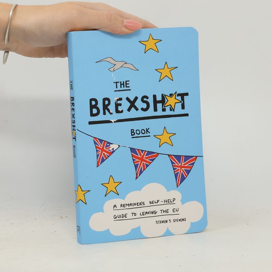 Steven S. Stevens The Brexshit Book