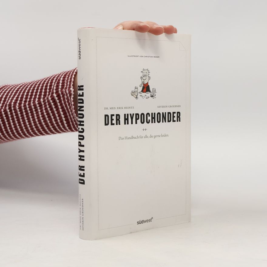 Dr. Med. Erik Heintz Der Hypochonder