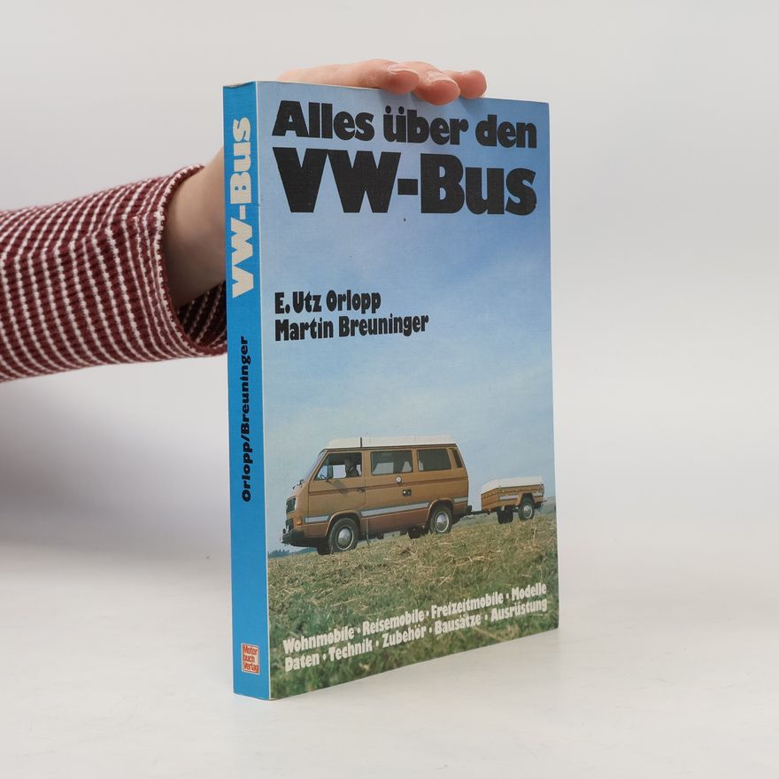 E. Utz Orlopp Alles über den VW-Bus