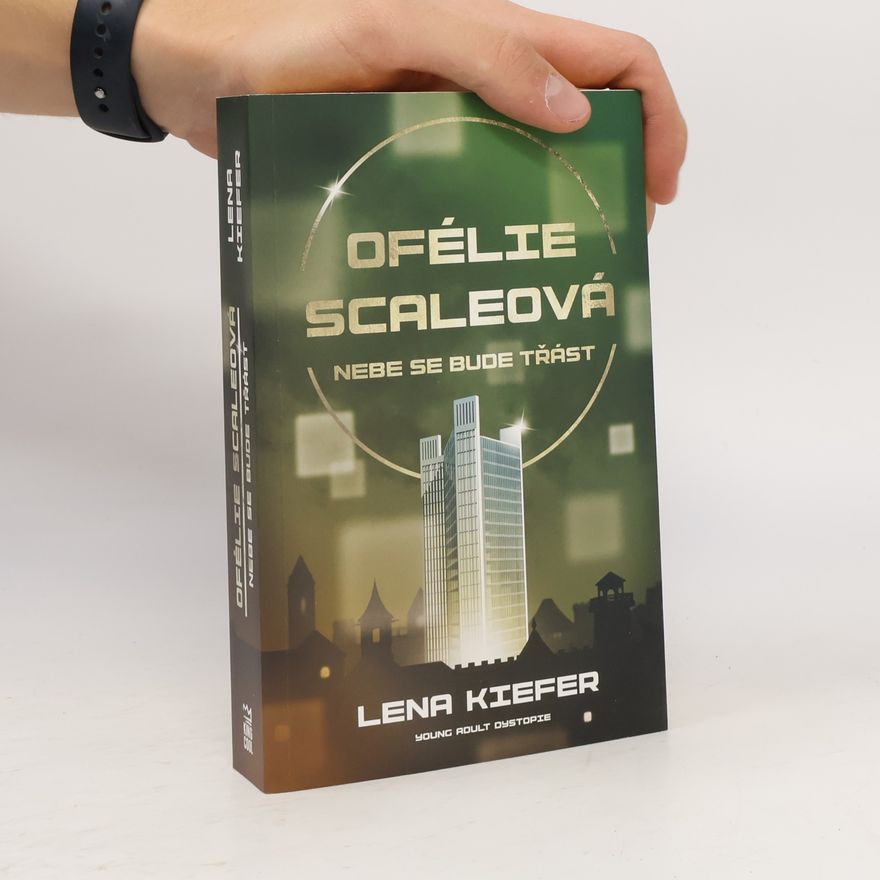 Lena Kiefer Ofélie Scaleová: Nebe se bude třást