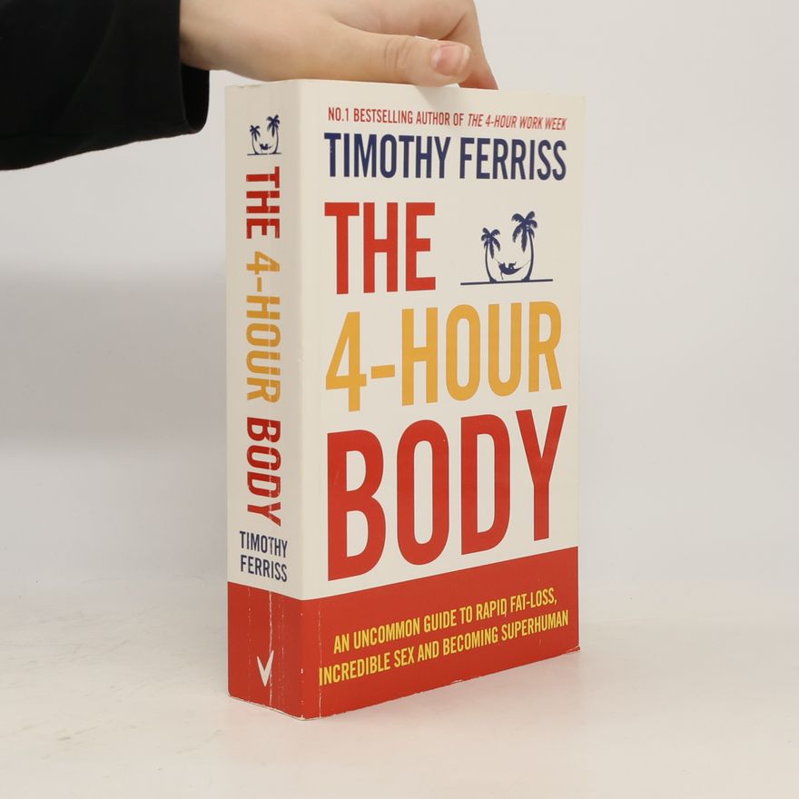 Timothy Ferriss The 4-hour Body