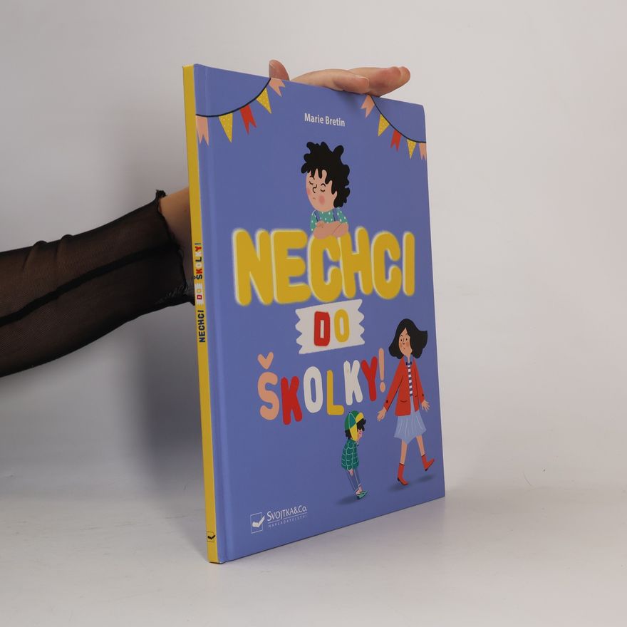 Marie Bretin Nechci do školky!