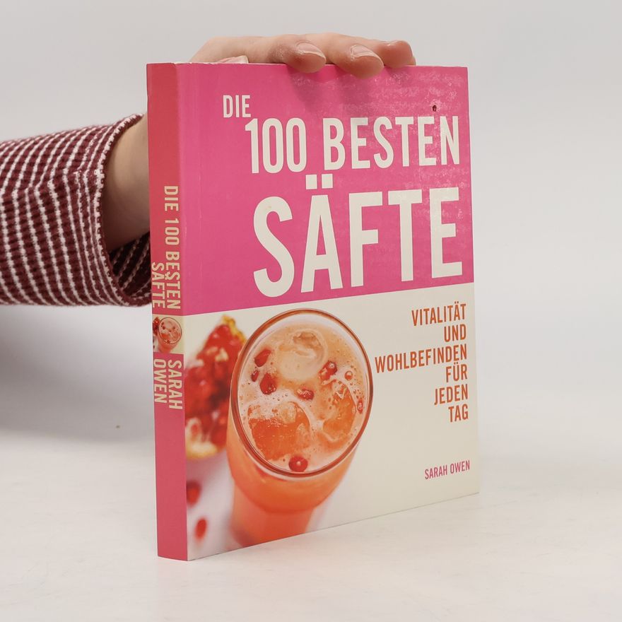 Sarah Owen Die 100 besten Säfte