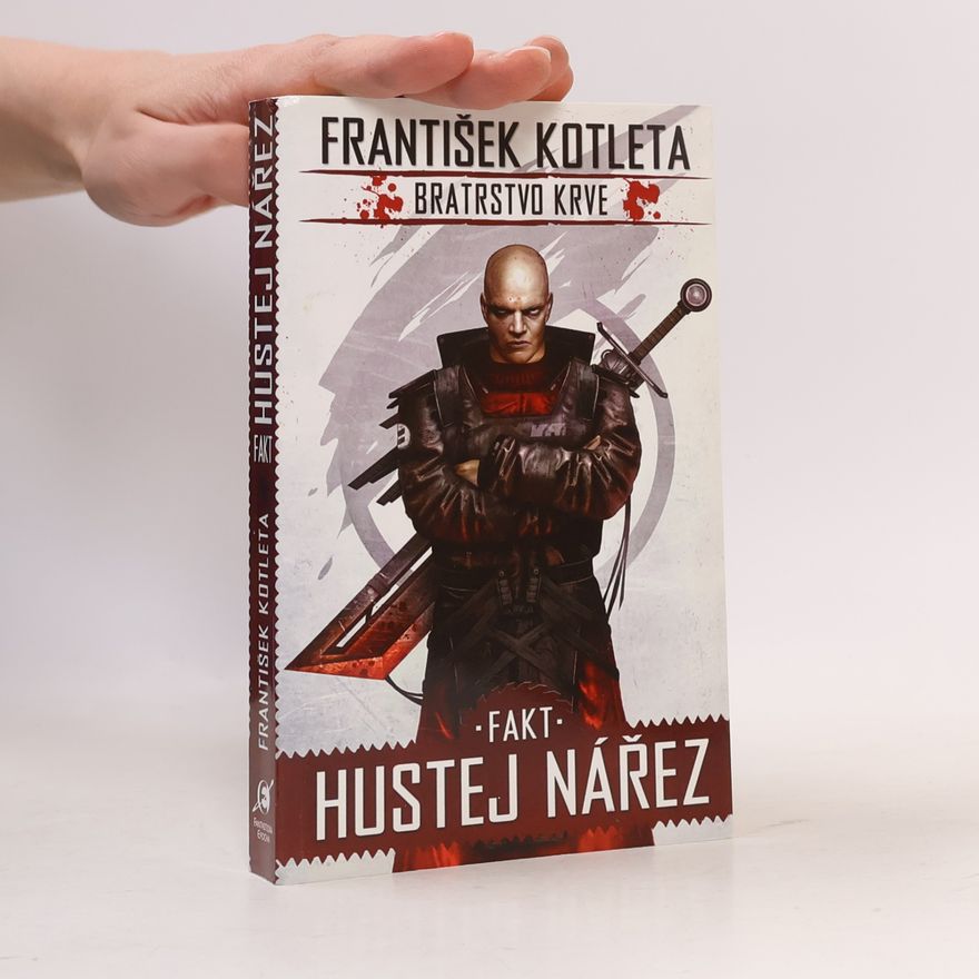 František Kotleta Bratrstvo krve. Fakt hustej nářez