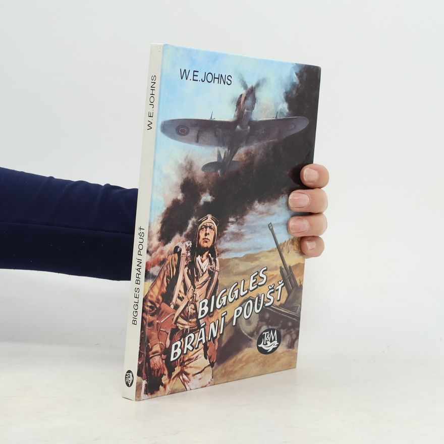 William Earl Johns Biggles brání poušť