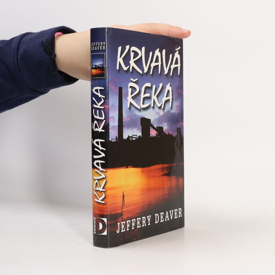 Jeffery Deaver Krvavá řeka