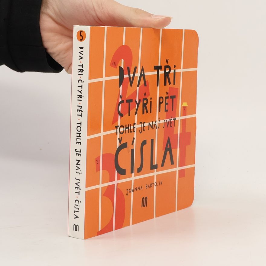 Ivana Pecháčková Dva, tři, čtyři, pět - tohle je náš svět. Čísla