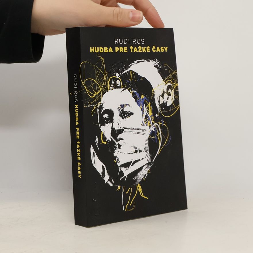Rus Rudi Hudba pre ťažké časy
