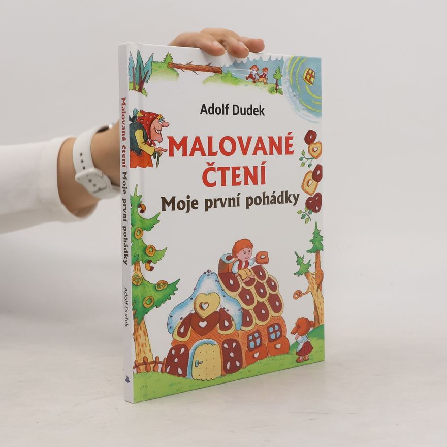 Adolf Dudek Malované čtení. Moje první pohádky