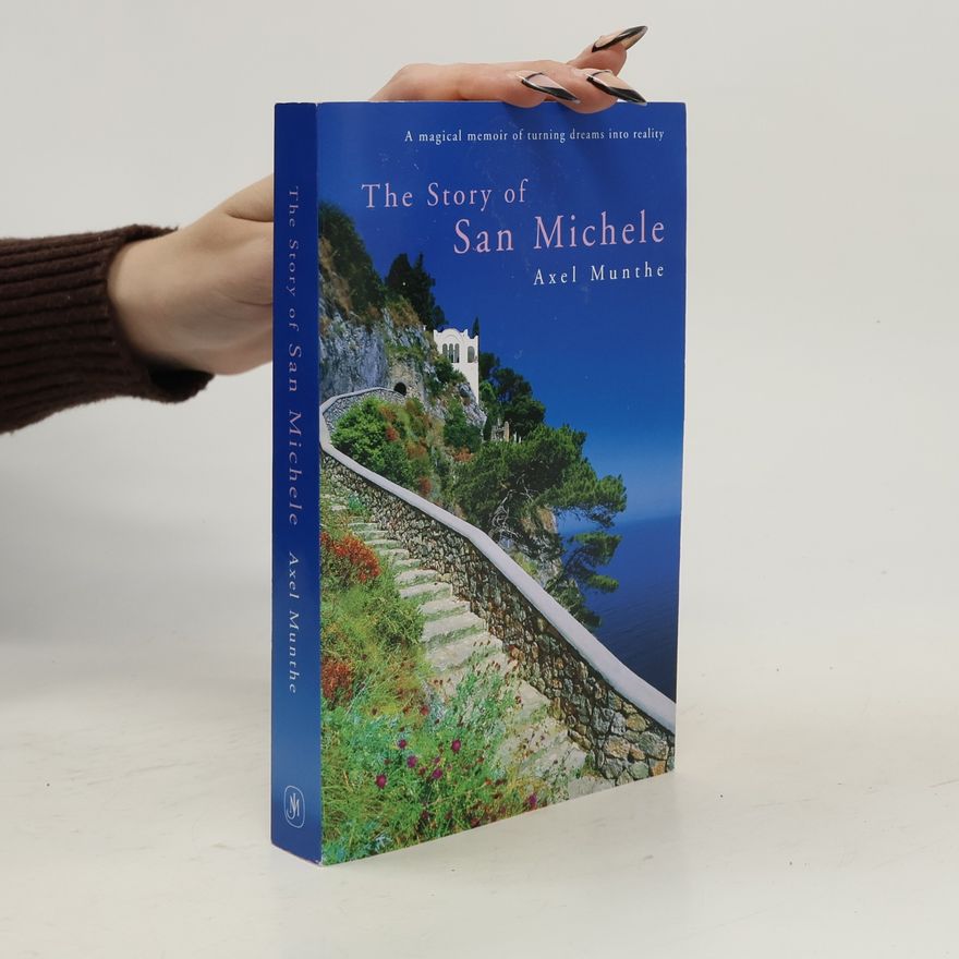 Axel Martin Fredrik Munthe The Story of San Michele