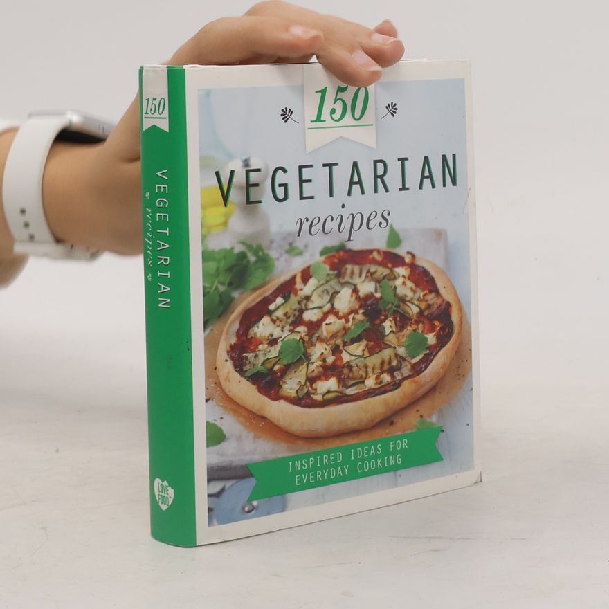 Autorenkollektiv 150 Vegetarian Recipes