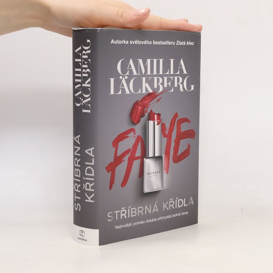 Camilla Läckberg Stříbrná křídla. Nejkrutější pomstu může přichystat jedině žena