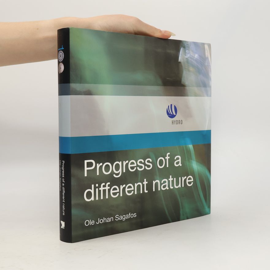 Ole Johan Sagafos Progress Of A Different Nature Hydro 1905-2005