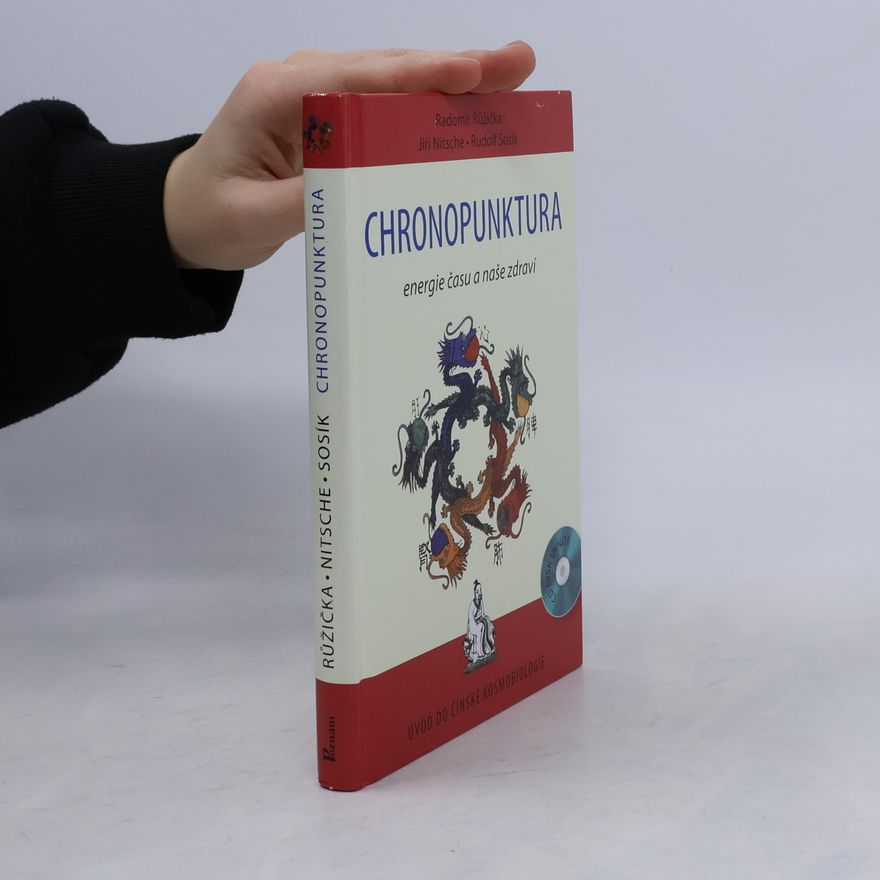 Jiří Nitsche Chronopunktura : úvod do čínské kosmobiologie : energie času a naše zdraví