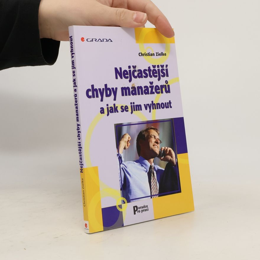 Christian Zielke Nejčastější chyby manažerů a jak se jim vyhnout