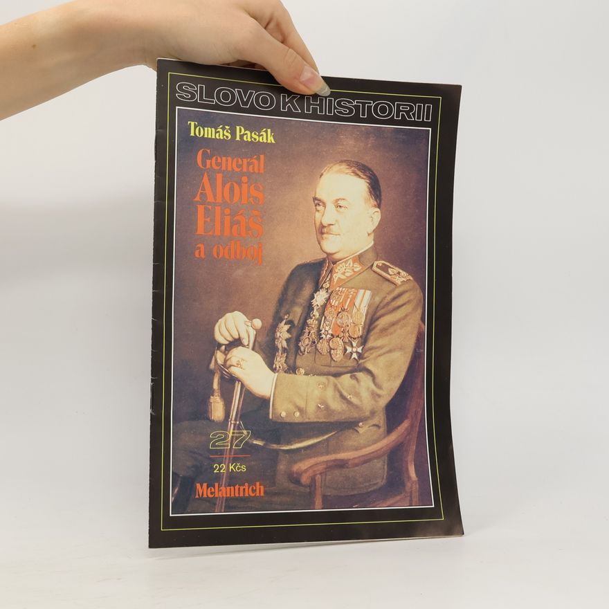 Tomáš Pasák Generál Alois Eliáš a odboj