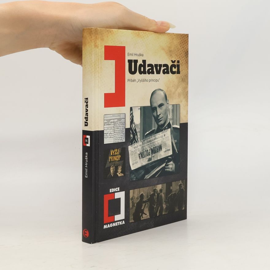 Emil Hruška Udavači: Příběh „Vyššího principu“