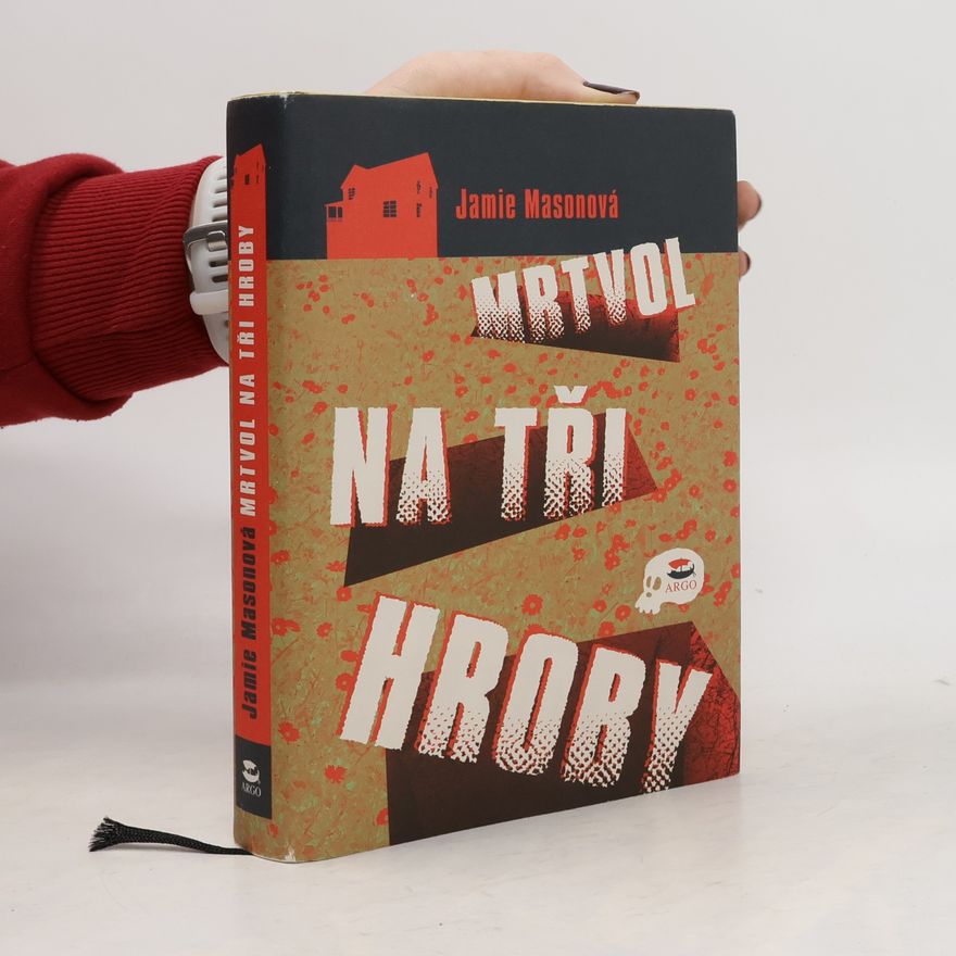 Jamie Mason Mrtvol na tři hroby