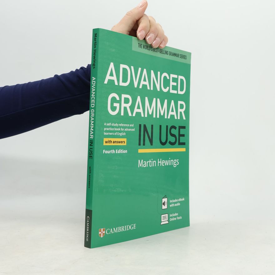 Martin Hewings Advanced Grammar in Use With Answers. Fourth Edition